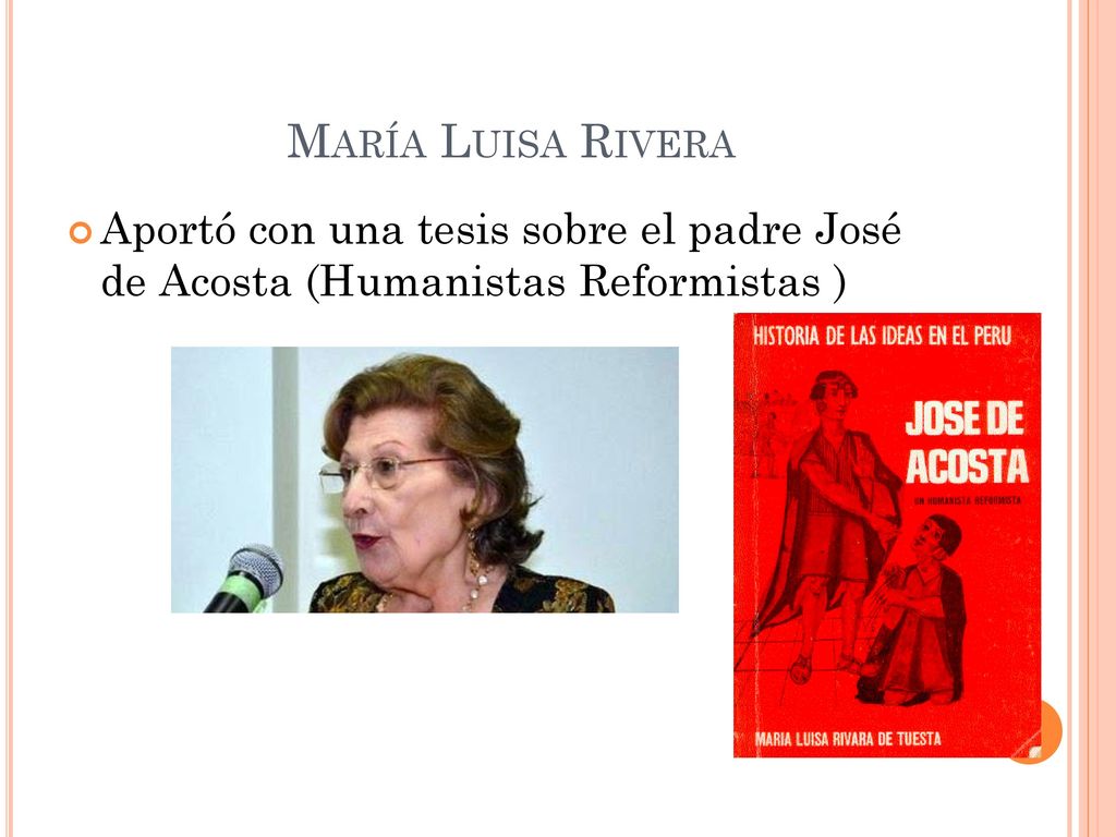 María Luisa Rivera Aportó con una tesis sobre el padre José de Acosta (Humanistas Reformistas )
