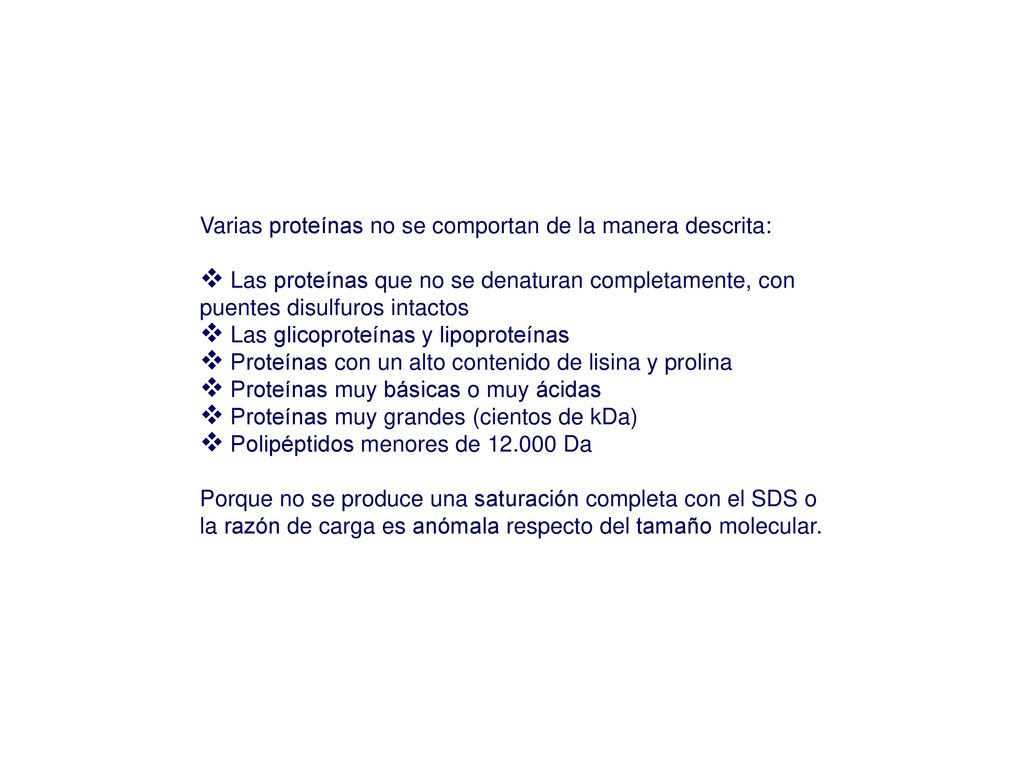 Varias proteínas no se comportan de la manera descrita: