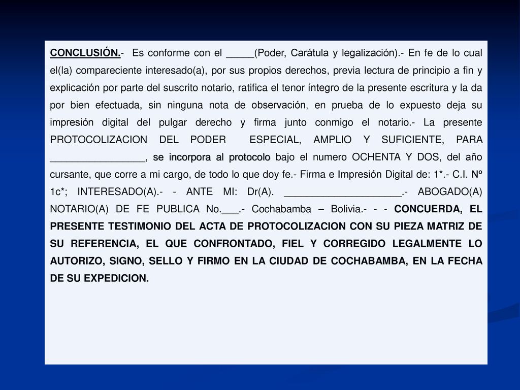 CONCLUSIÓN. - Es conforme con el _____(Poder, Carátula y legalización)