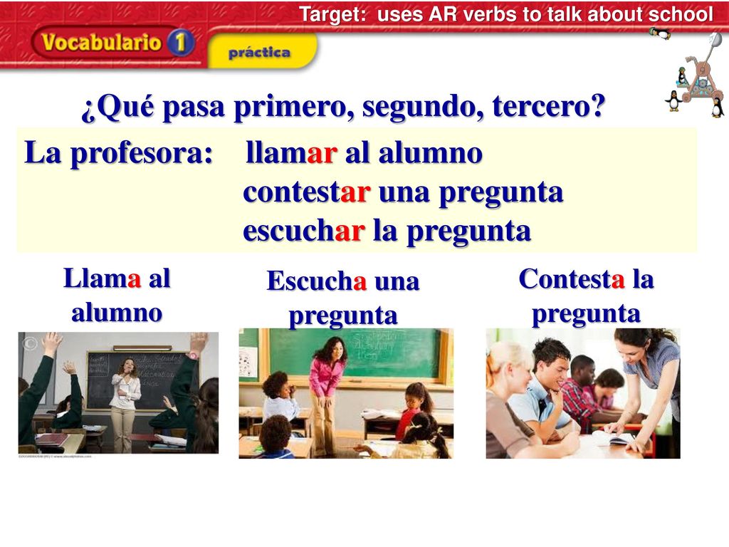 ¿Qué pasa primero, segundo, tercero La profesora: llamar al alumno