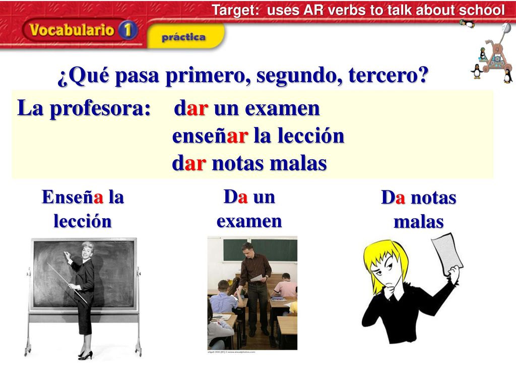 ¿Qué pasa primero, segundo, tercero La profesora: dar un examen