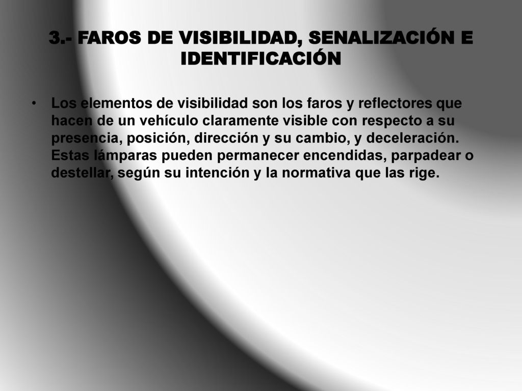 3.- FAROS DE VISIBILIDAD, SENALIZACIÓN E IDENTIFICACIÓN