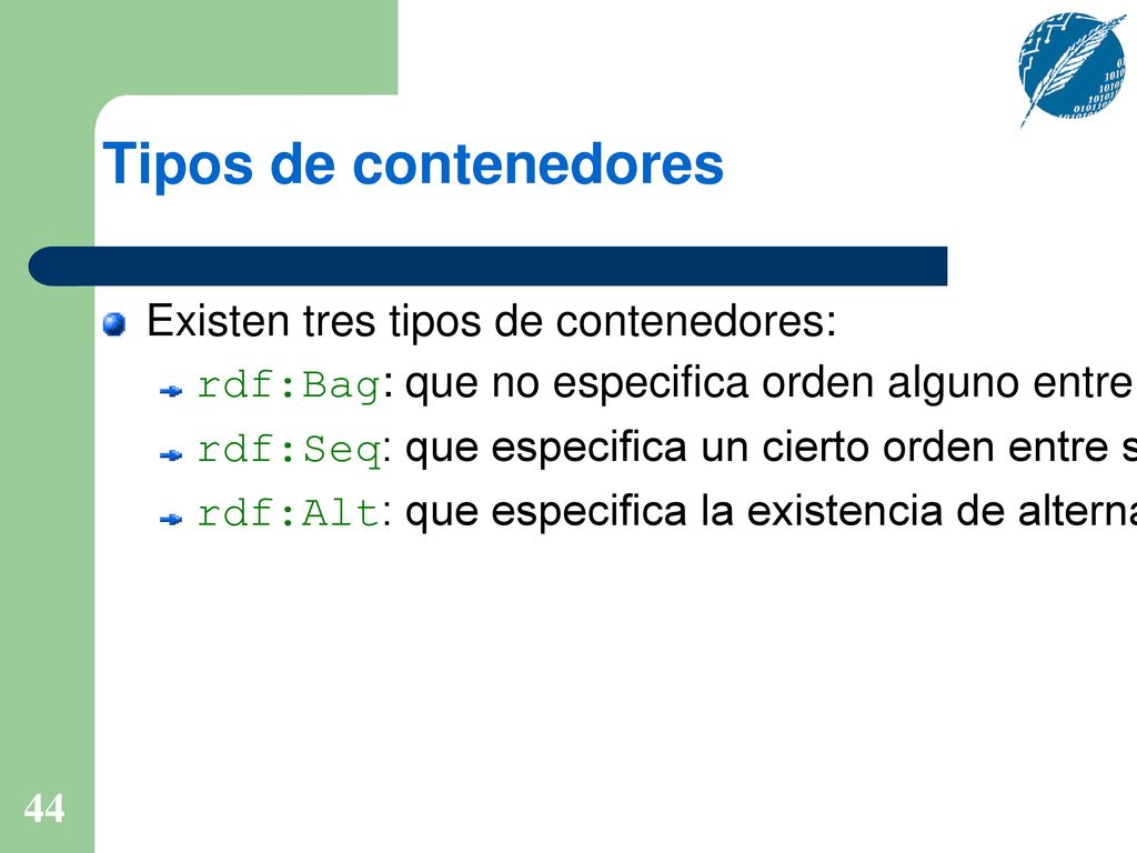 Tipos de contenedores Existen tres tipos de contenedores: