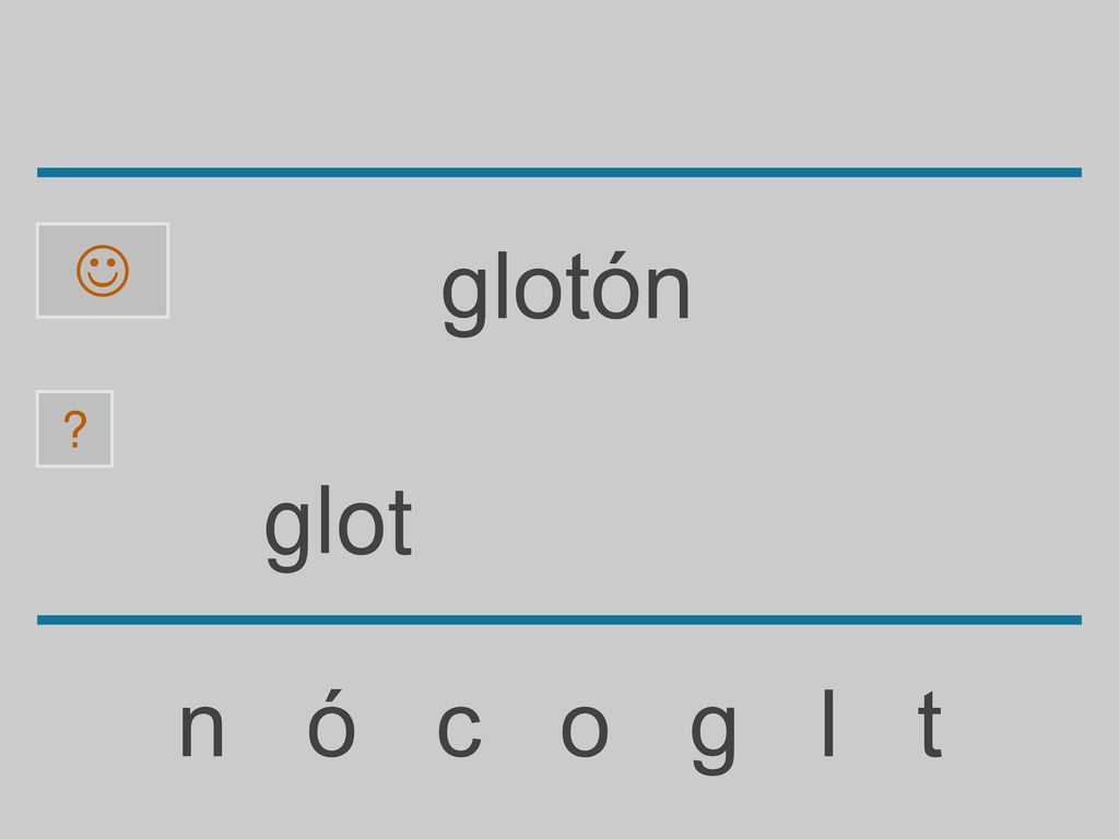  glotón glot n ó c o g l t