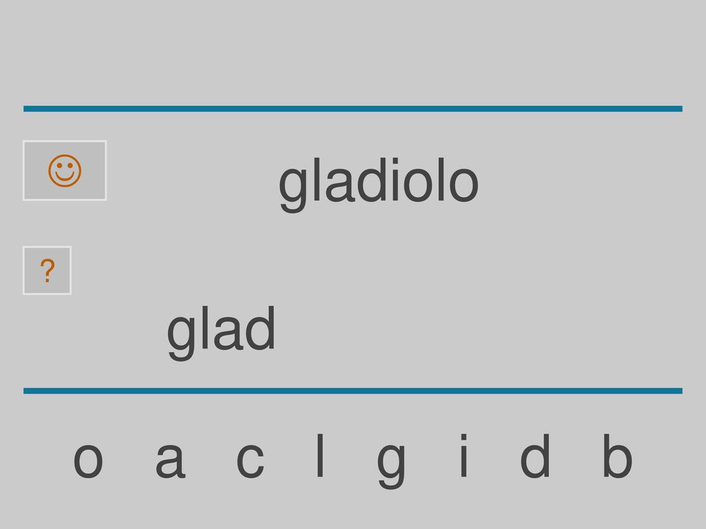  gladiolo glad o a c l g i d b