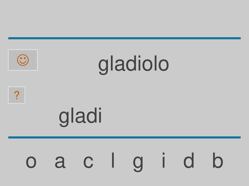  gladiolo gladi o a c l g i d b