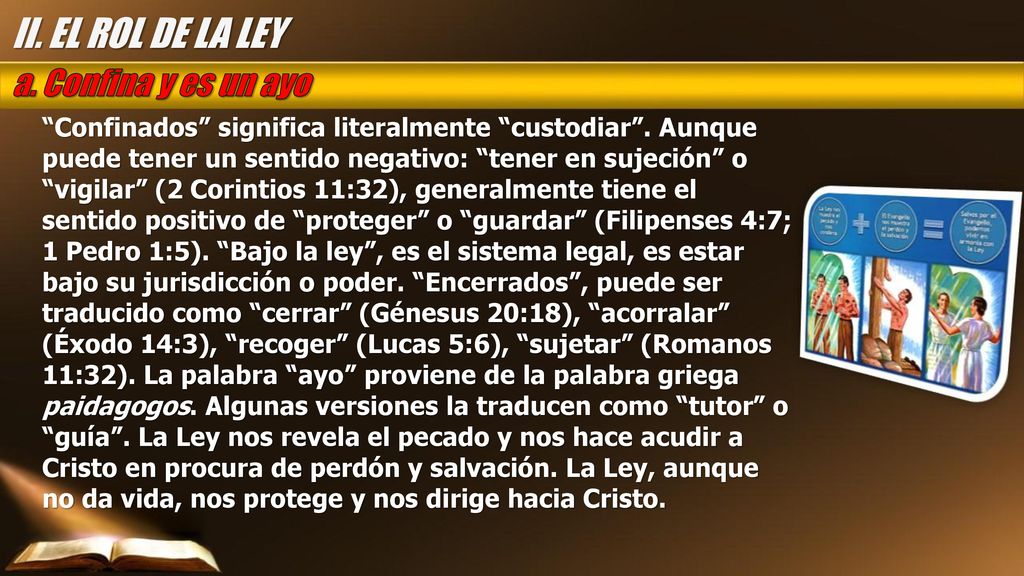 II. EL ROL DE LA LEY a. Confina y es un ayo