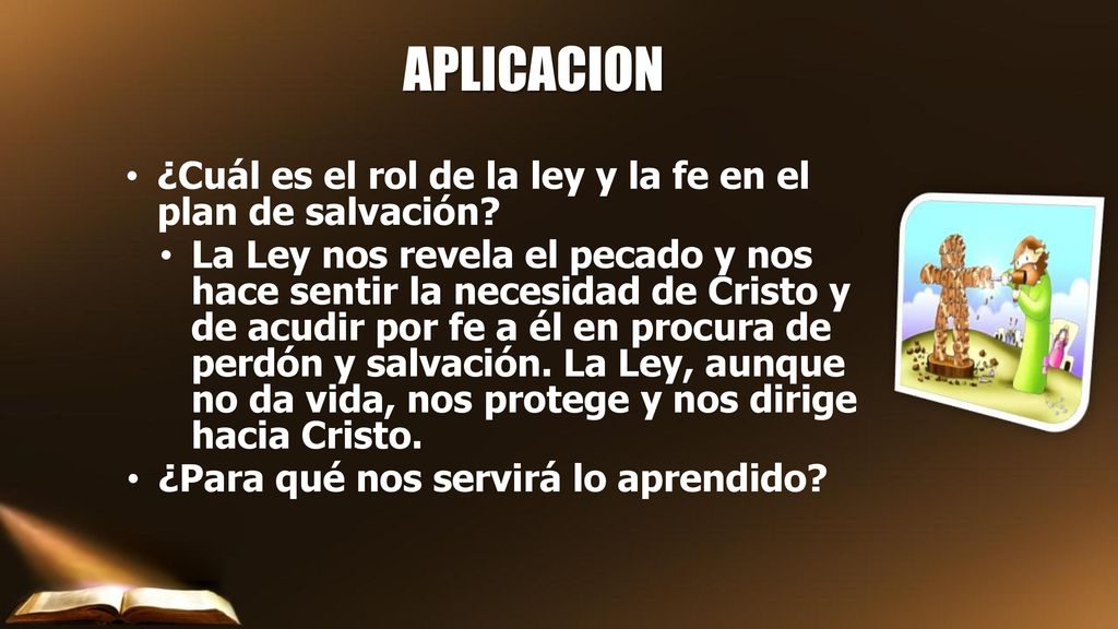 APLICACION ¿Cuál es el rol de la ley y la fe en el plan de salvación