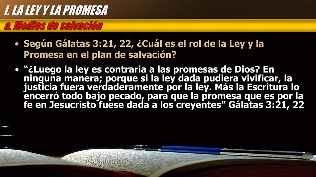 I. LA LEY Y LA PROMESA a. Medios de salvación