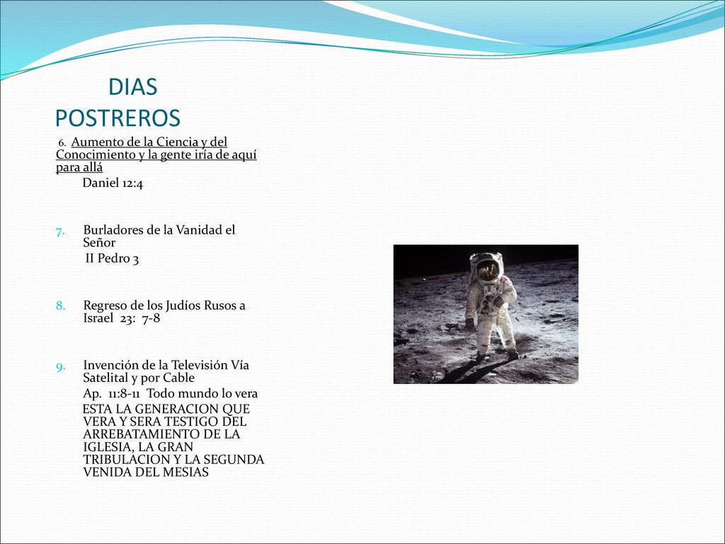 DIAS POSTREROS Daniel 12:4 Burladores de la Vanidad el Señor