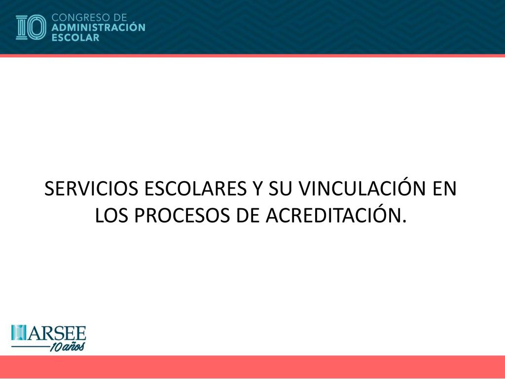 SERVICIOS ESCOLARES Y SU VINCULACIÓN EN LOS PROCESOS DE ACREDITACIÓN.