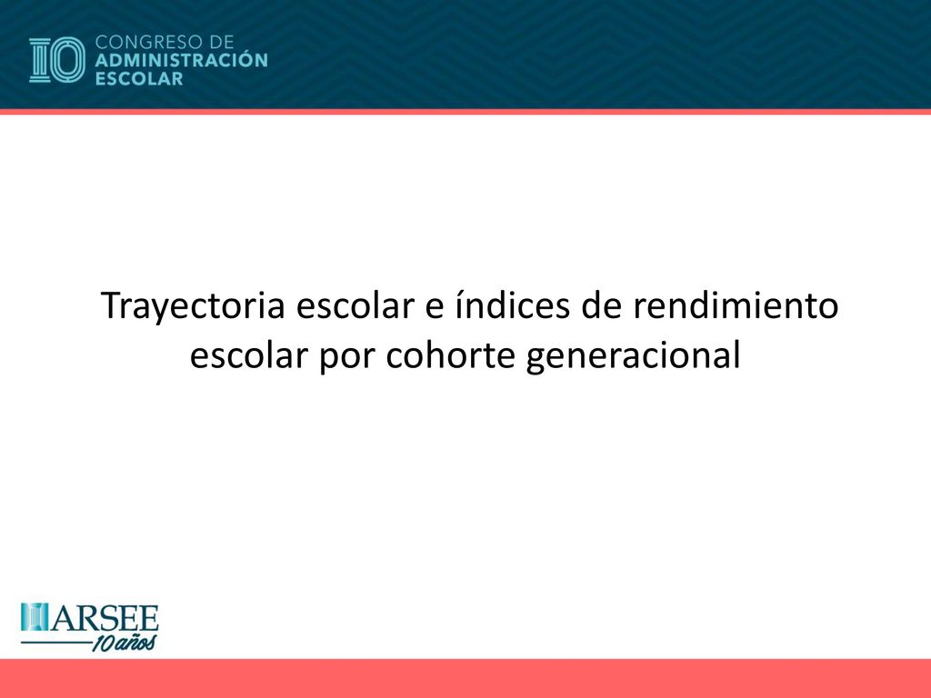 Trayectoria escolar e índices de rendimiento escolar por cohorte generacional