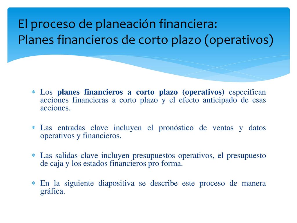 El proceso de planeación financiera: Planes financieros de corto plazo (operativos)