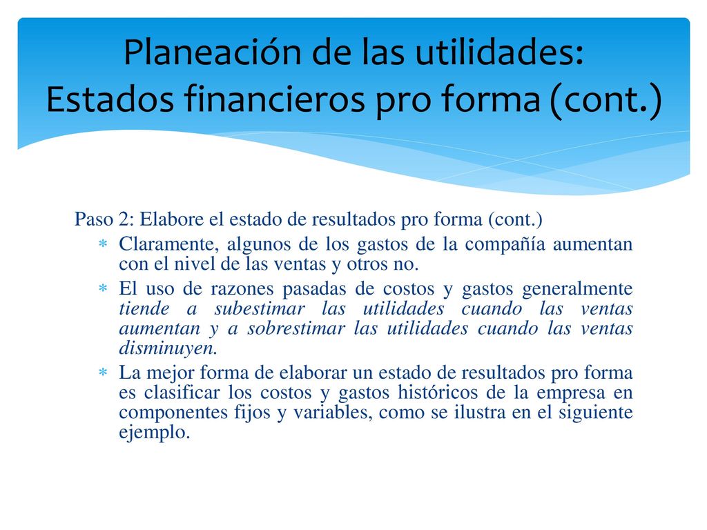 Planeación de las utilidades: Estados financieros pro forma (cont.)