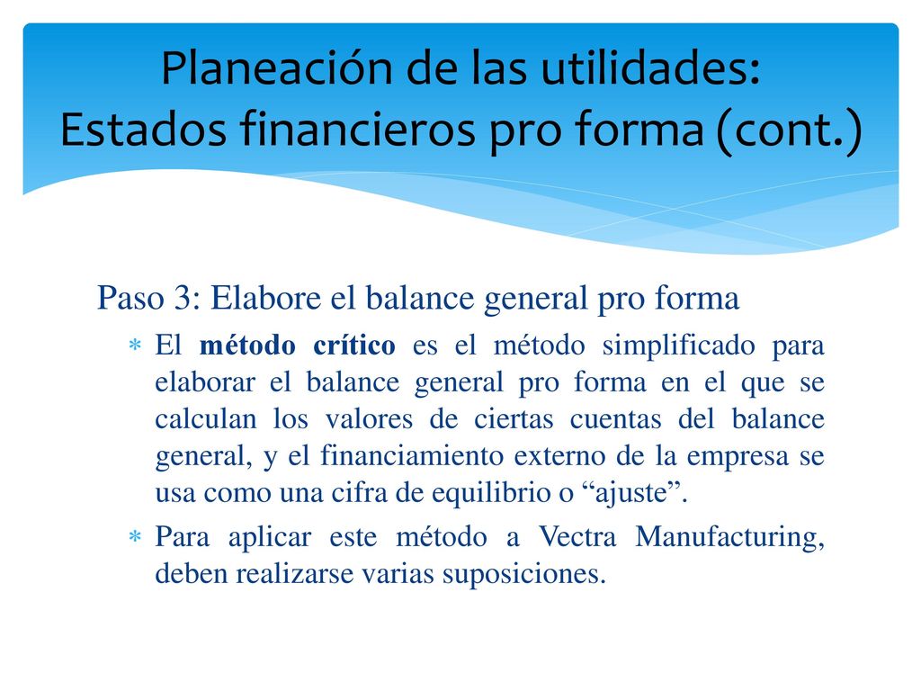 Planeación de las utilidades: Estados financieros pro forma (cont.)