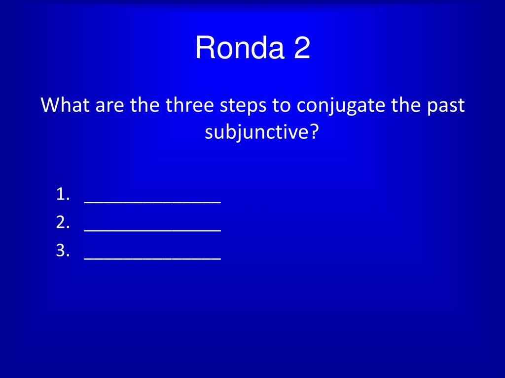 What are the three steps to conjugate the past subjunctive