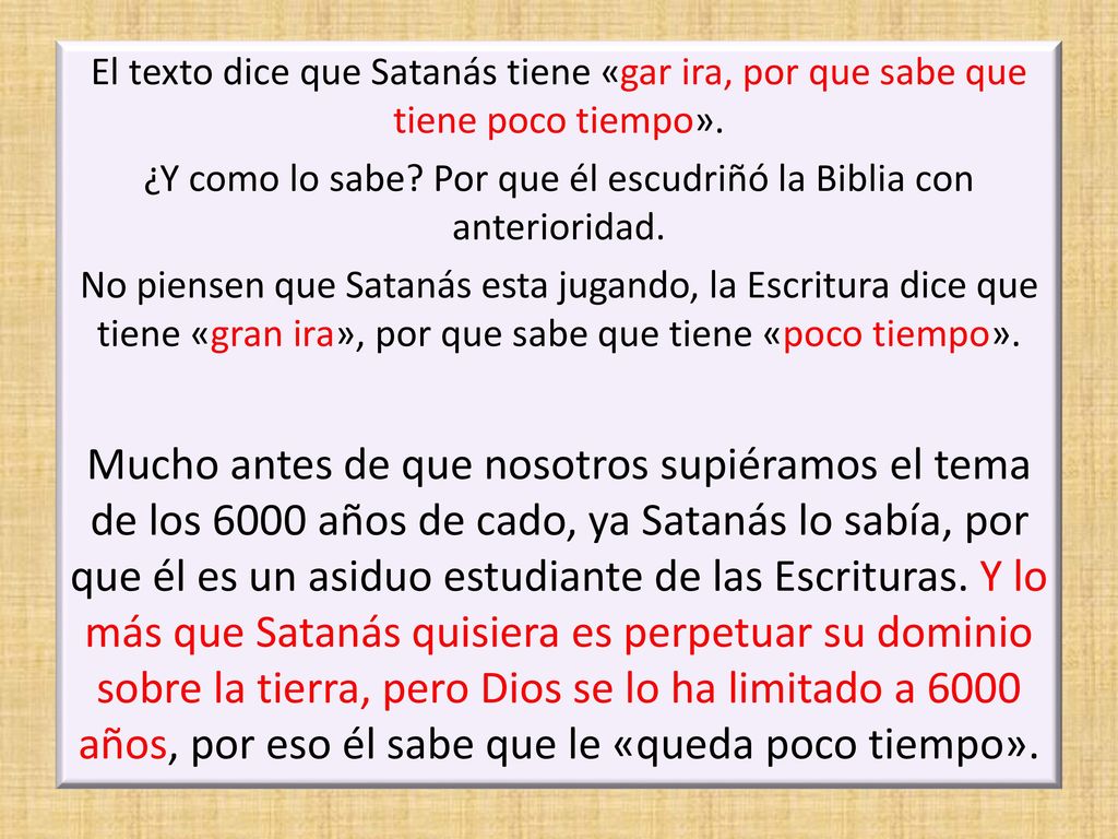 ¿Y como lo sabe Por que él escudriñó la Biblia con anterioridad.