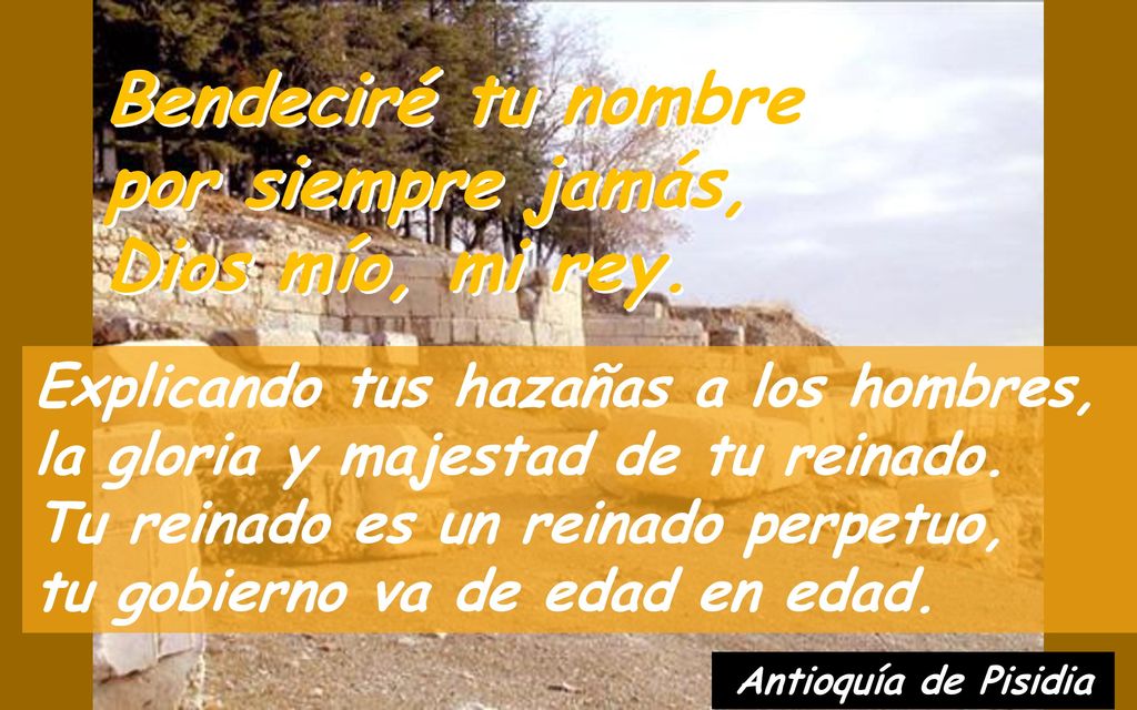 Bendeciré tu nombre por siempre jamás, Dios mío, mi rey.