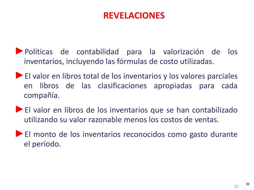 REVELACIONES Políticas de contabilidad para la valorización de los inventarios, incluyendo las fórmulas de costo utilizadas.