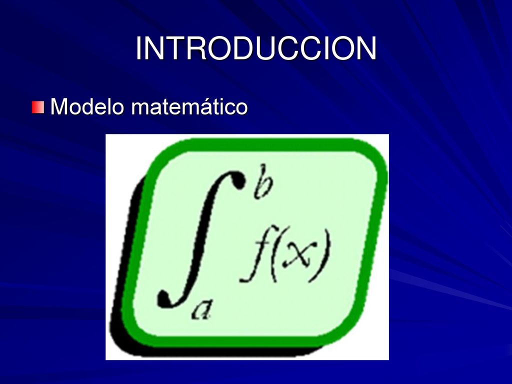 INTRODUCCION Modelo matemático