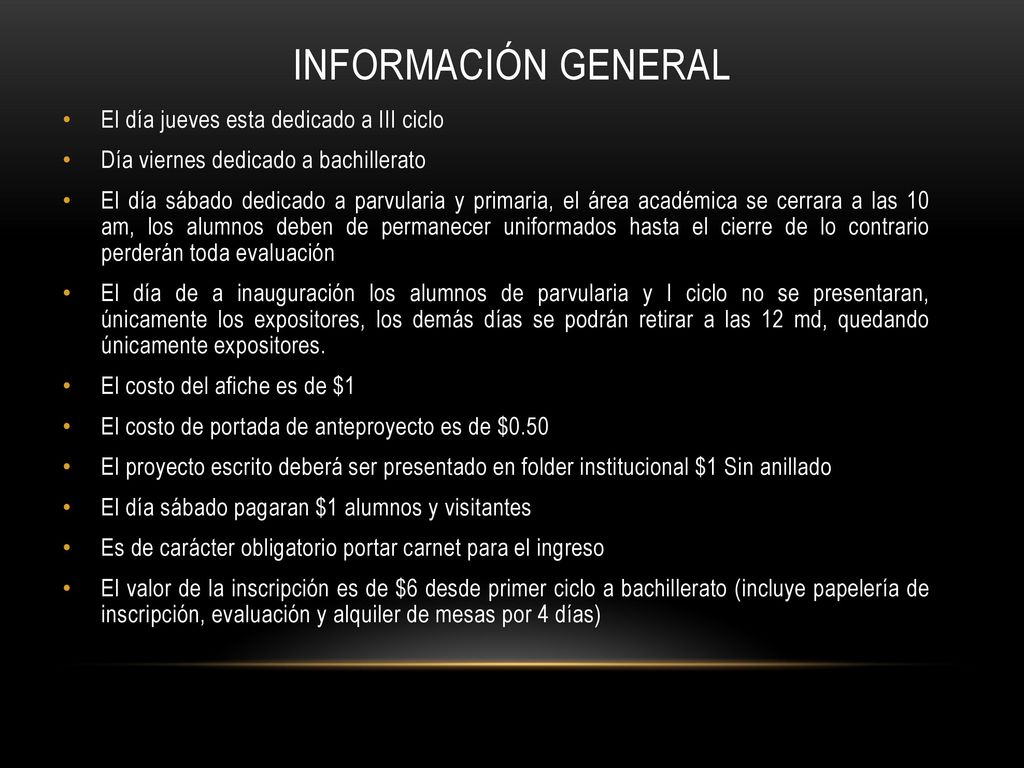 Información general El día jueves esta dedicado a III ciclo