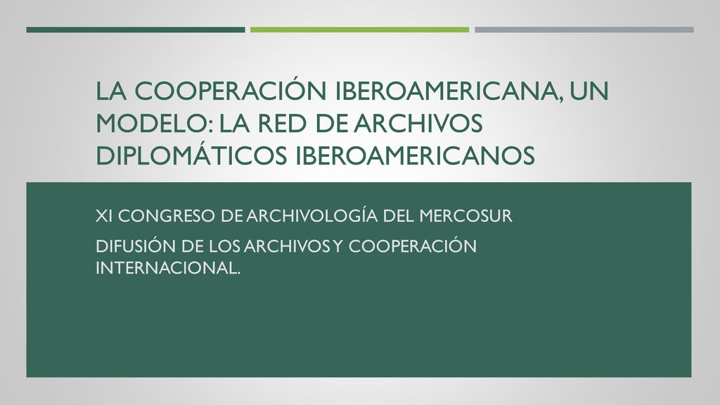 La cooperación iberoamericana, un modelo: La Red de Archivos Diplomáticos Iberoamericanos