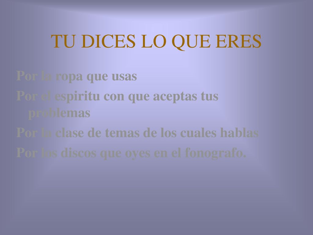 TU DICES LO QUE ERES Por la ropa que usas