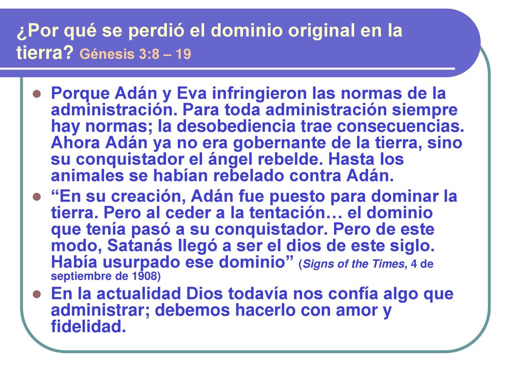 ¿Por qué se perdió el dominio original en la tierra Génesis 3:8 – 19