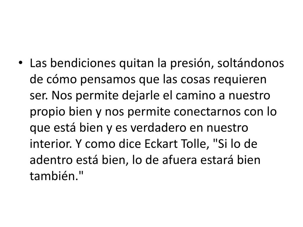 Las bendiciones quitan la presión, soltándonos de cómo pensamos que las cosas requieren ser.