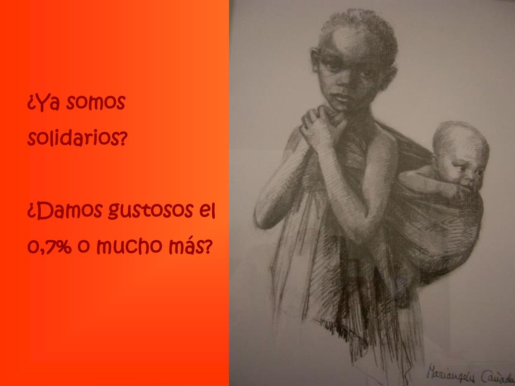 ¿Ya somos solidarios ¿Damos gustosos el 0,7% o mucho más