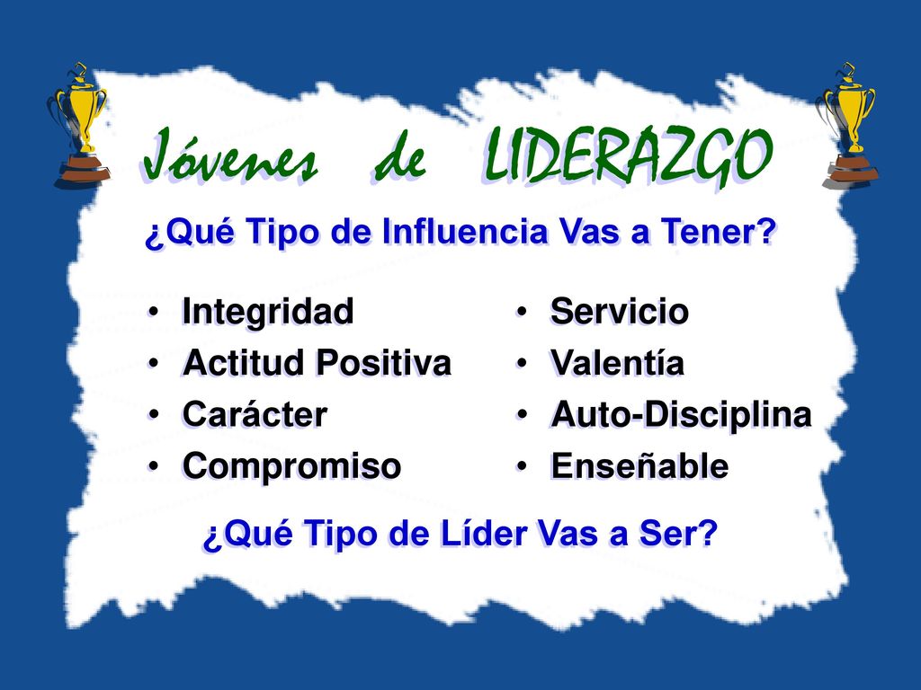 ¿Qué Tipo de Influencia Vas a Tener ¿Qué Tipo de Líder Vas a Ser
