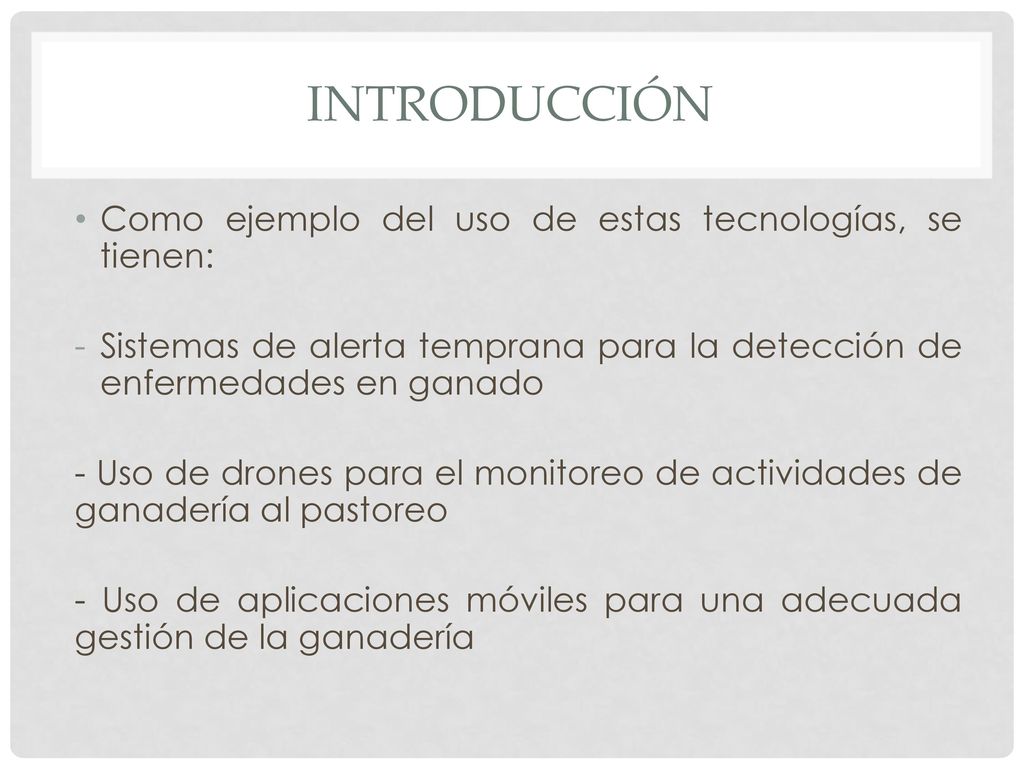 INTRODUCCIÓN Como ejemplo del uso de estas tecnologías, se tienen: