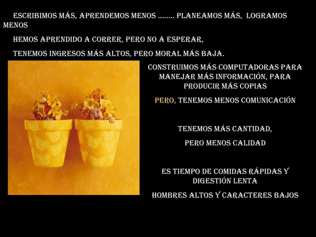 hemos aprendido a correr, pero no a esperar,