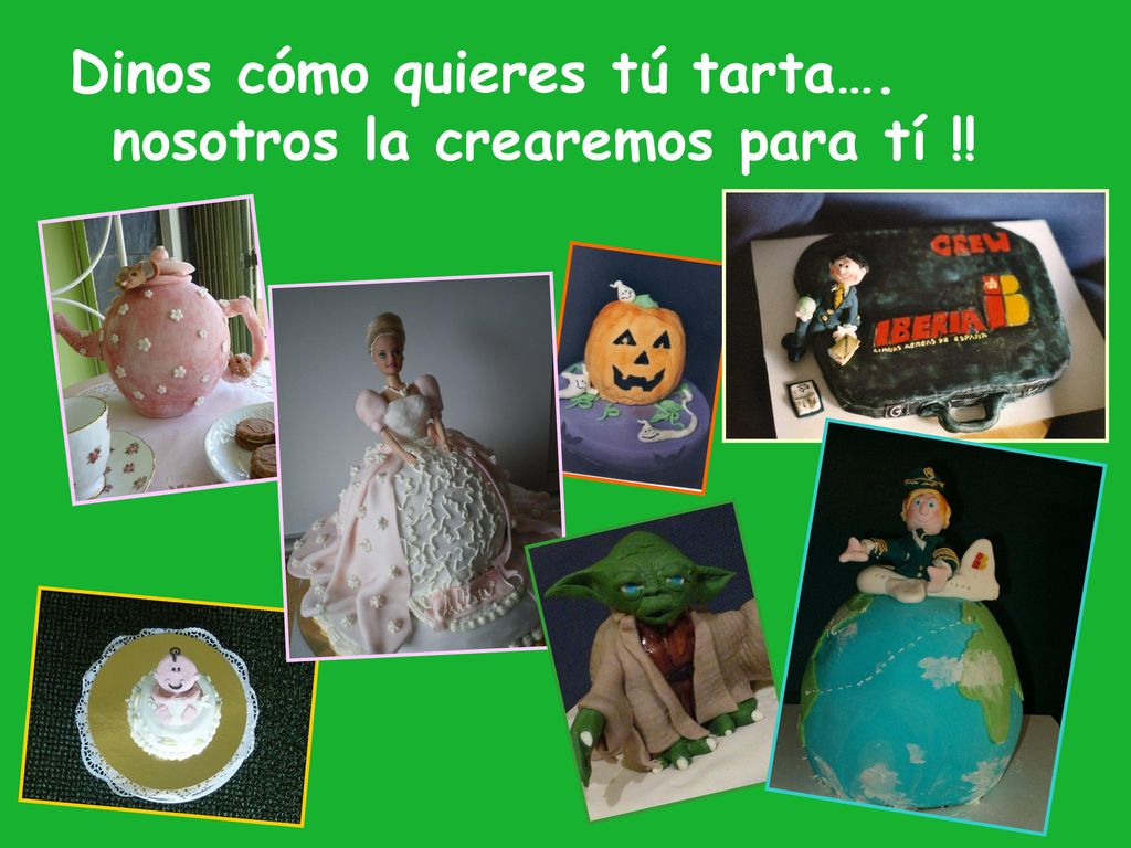 Dinos cómo quieres tú tarta…. nosotros la crearemos para tí !!