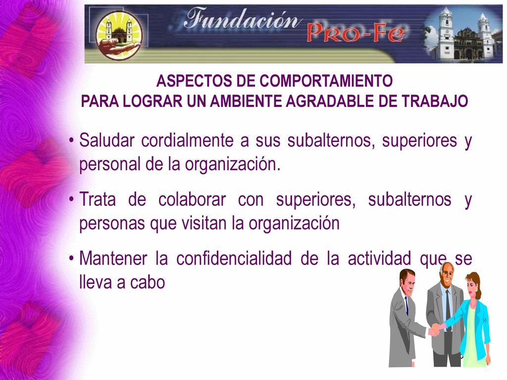 Mantener la confidencialidad de la actividad que se lleva a cabo