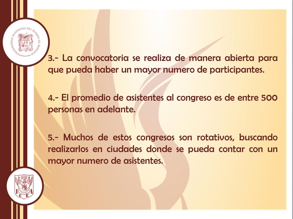 3.- La convocatoria se realiza de manera abierta para que pueda haber un mayor numero de participantes.