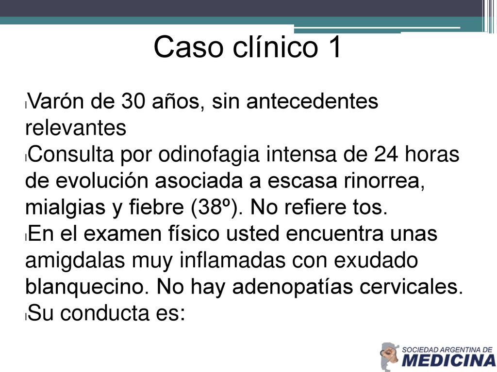Caso clínico 1 Varón de 30 años, sin antecedentes relevantes
