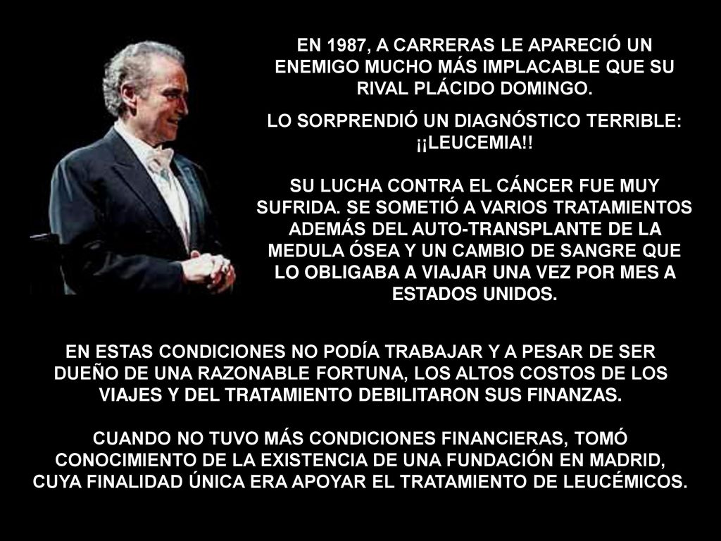 EN 1987, A CARRERAS LE APARECIÓ UN ENEMIGO MUCHO MÁS IMPLACABLE QUE SU RIVAL PLÁCIDO DOMINGO.