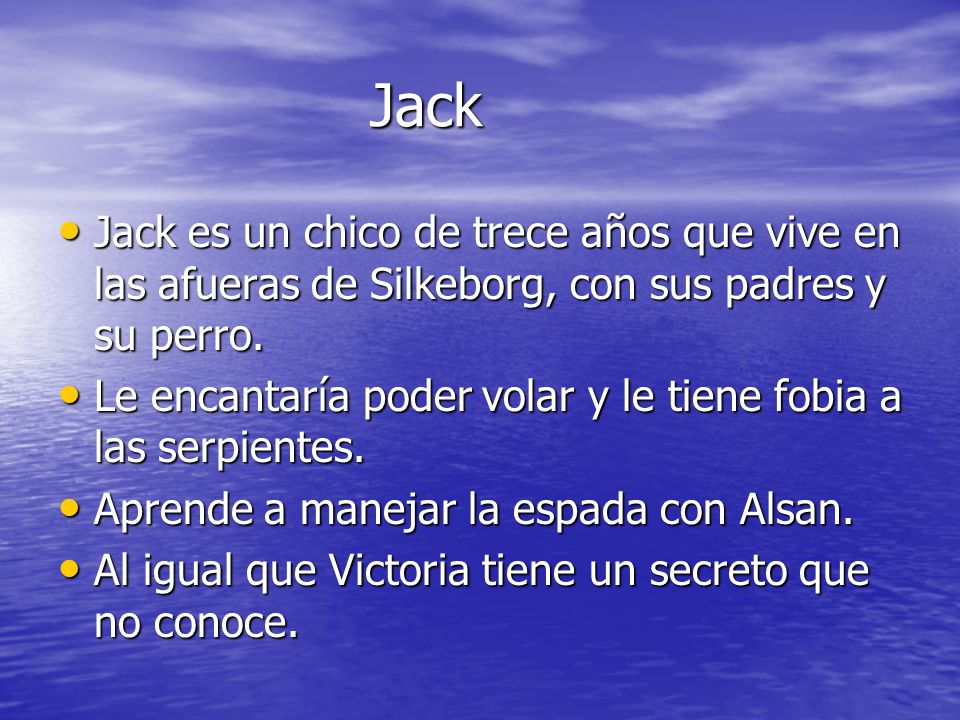 Jack Jack es un chico de trece años que vive en las afueras de Silkeborg, con sus padres y su perro.