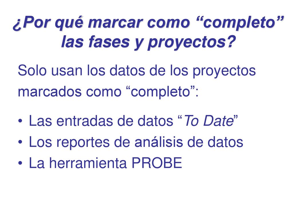¿Por qué marcar como completo las fases y proyectos