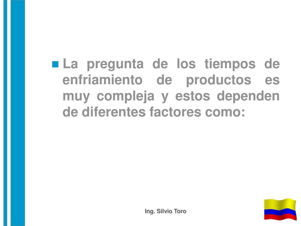 La pregunta de los tiempos de enfriamiento de productos es muy compleja y estos dependen de diferentes factores como: