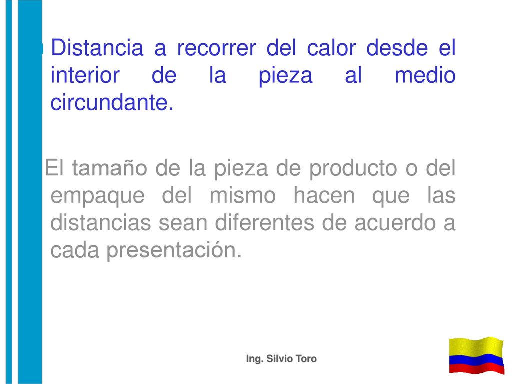 Distancia a recorrer del calor desde el interior de la pieza al medio circundante.