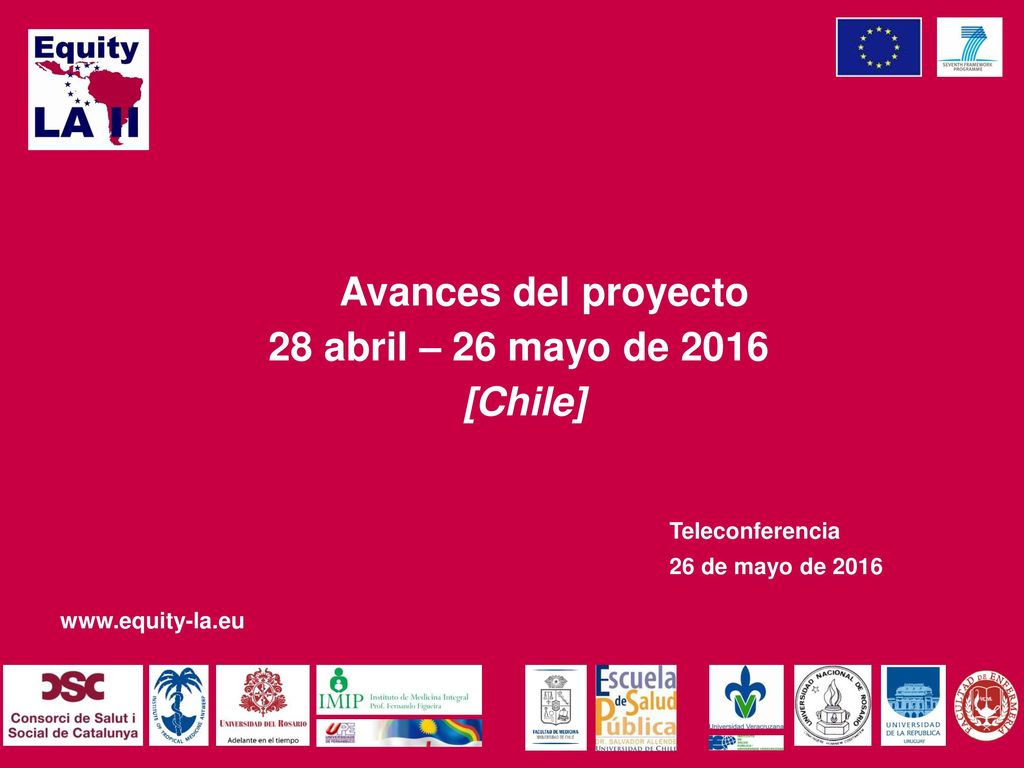 28 abril – 26 mayo de 2016 [Chile] Avances del proyecto