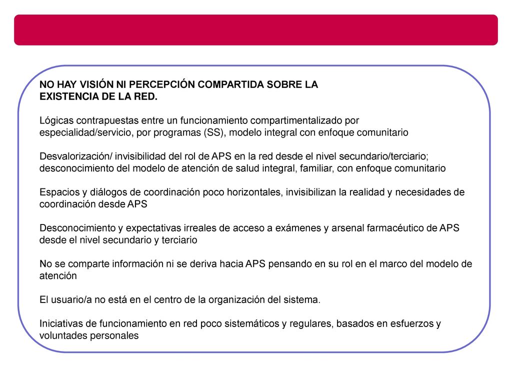 NO HAY VISIÓN NI PERCEPCIÓN COMPARTIDA SOBRE LA EXISTENCIA DE LA RED.