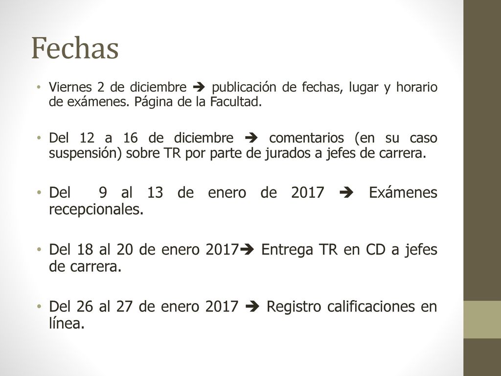 Fechas Del 9 al 13 de enero de 2017  Exámenes recepcionales.