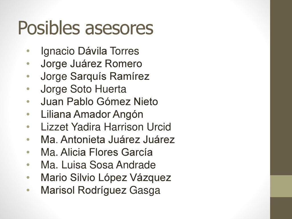 Posibles asesores Ignacio Dávila Torres Jorge Juárez Romero
