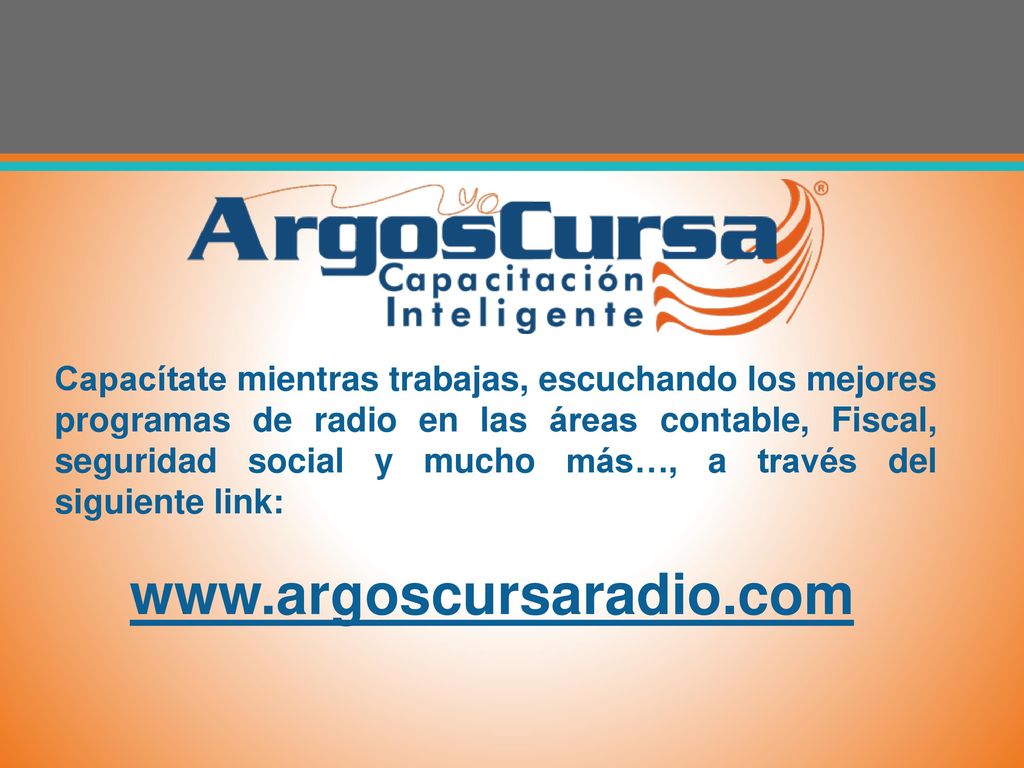 Capacítate mientras trabajas, escuchando los mejores programas de radio en las áreas contable, Fiscal, seguridad social y mucho más…, a través del siguiente link: