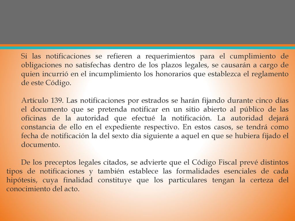 Si las notificaciones se refieren a requerimientos para el cumplimiento de obligaciones no satisfechas dentro de los plazos legales, se causarán a cargo de quien incurrió en el incumplimiento los honorarios que establezca el reglamento de este Código.