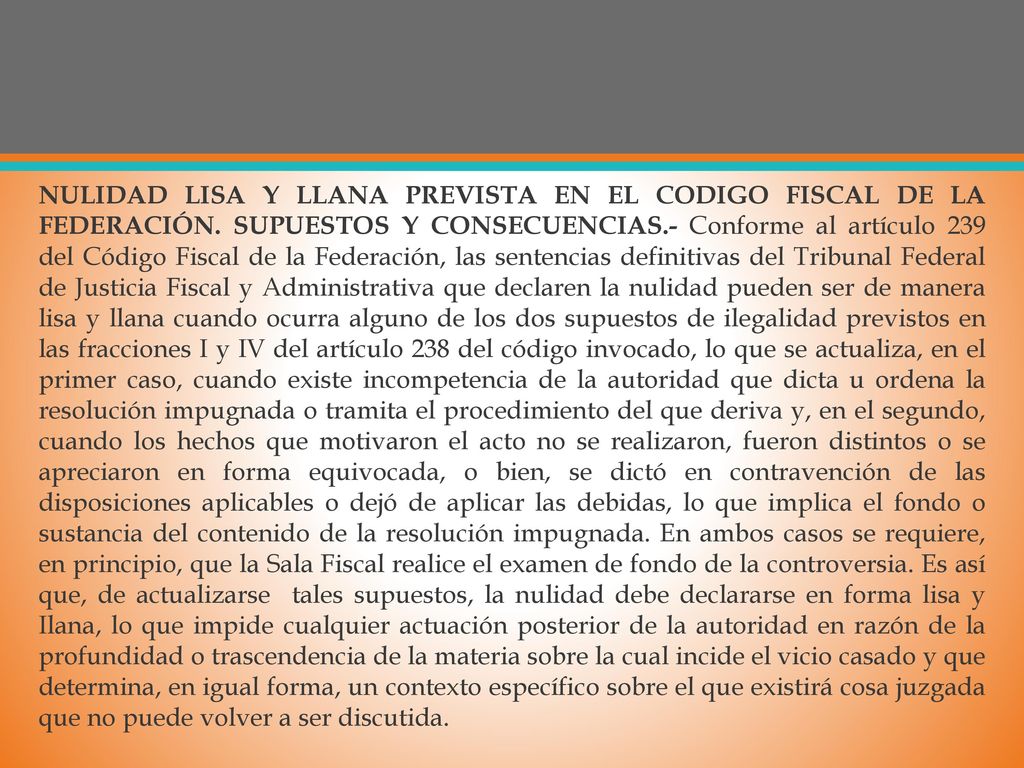 NULIDAD LISA Y LLANA PREVISTA EN EL CODIGO FISCAL DE LA FEDERACIÓN