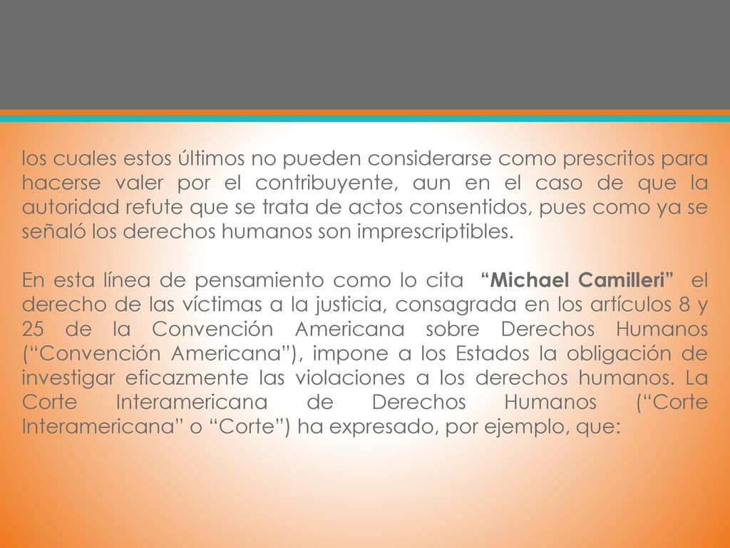 los cuales estos últimos no pueden considerarse como prescritos para hacerse valer por el contribuyente, aun en el caso de que la autoridad refute que se trata de actos consentidos, pues como ya se señaló los derechos humanos son imprescriptibles.